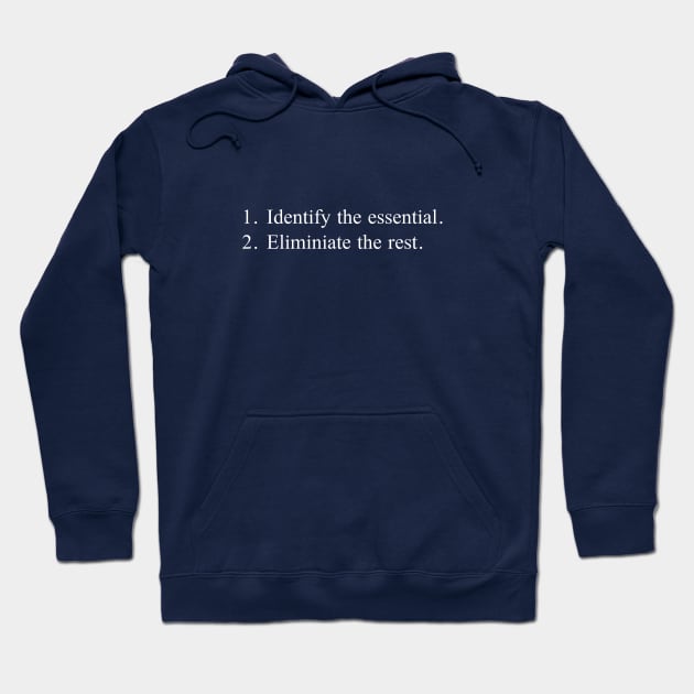 Identify the essential. Eliminate the rest. Minimalism Hoodie by Clouds